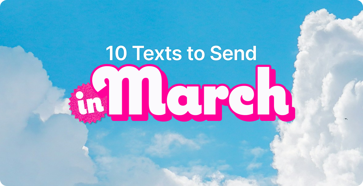 10 Unmissable SMS Ideas for March