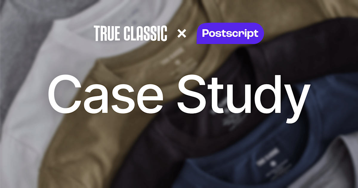 How True Classic Uses The Power of Data-Driven Marketing Using ...