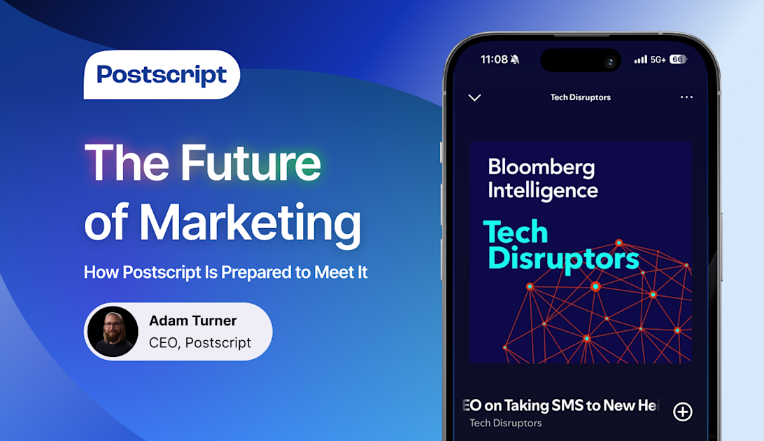 Postscript's CEO discusses the future of ecommerce and marketing on ...