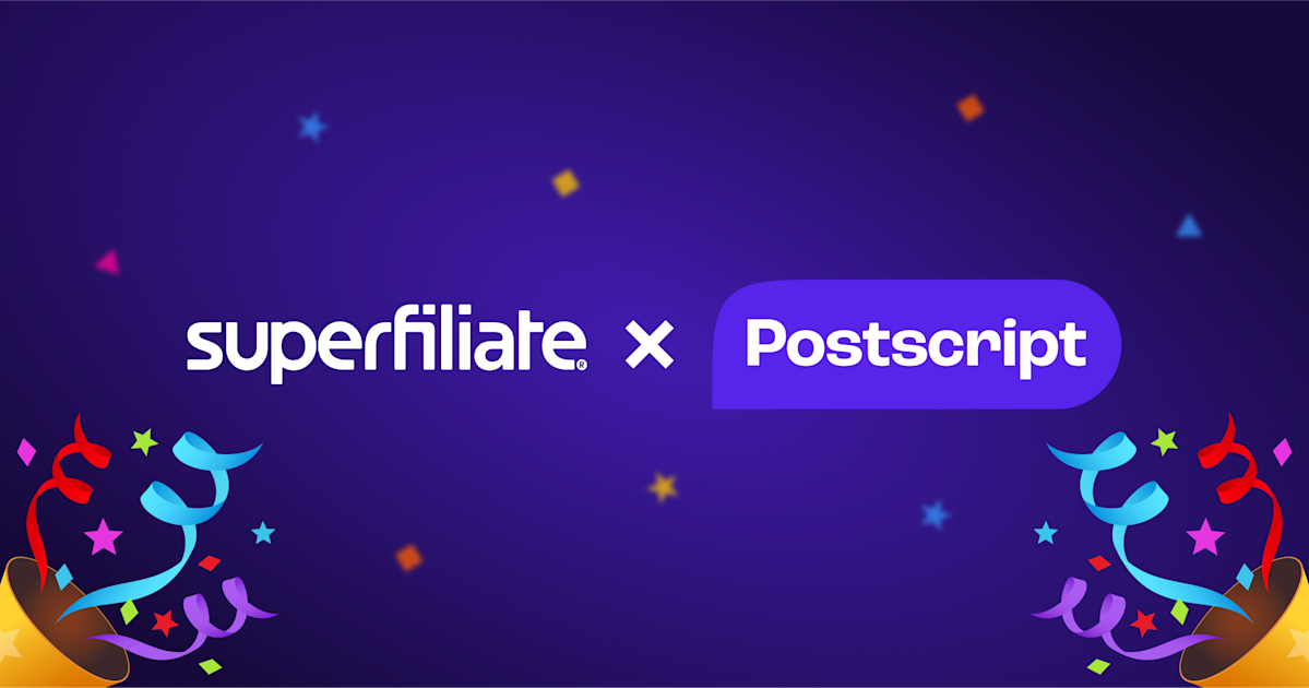 Postscript and Superfiliate Integration - Postscript