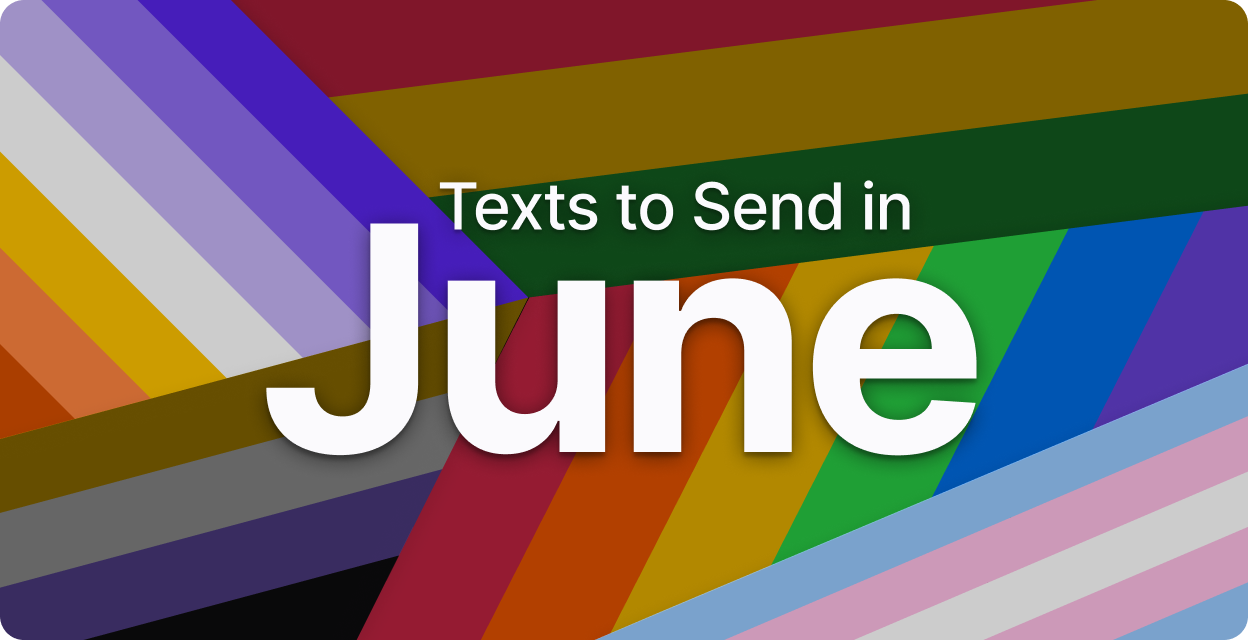 7 Texts to Send in June