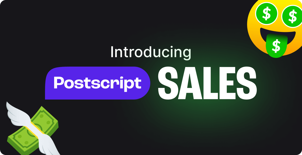 Introducing Postscript Sales