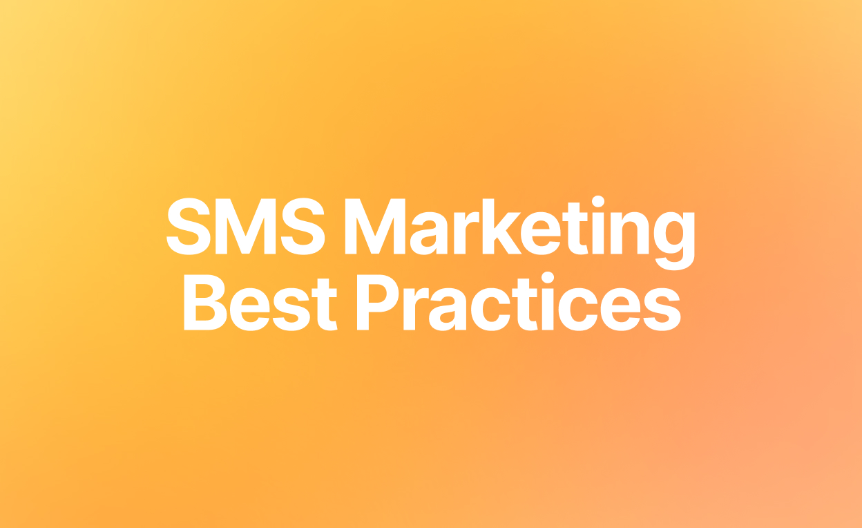 SMS Marketing Best Practices: How to Boost Engagement and Sales