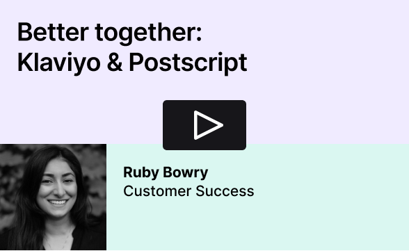 Better Together: Klaviyo & Postscript webinar thumbnail