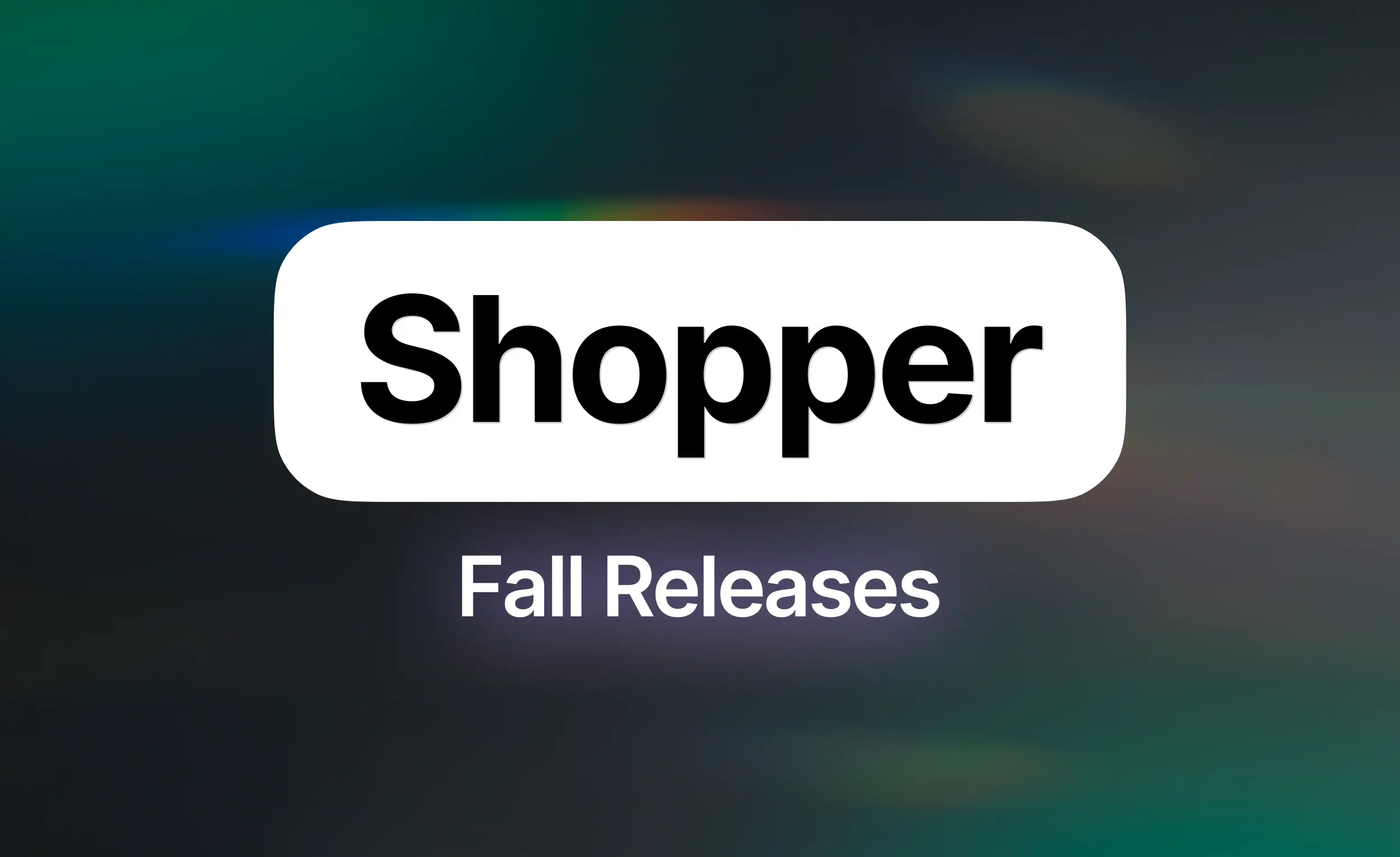 Shopper Fall Releases Blog Hero