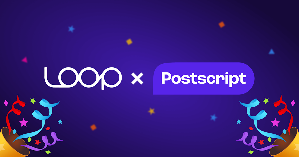 Postscript and Loop Subscriptions Integration Postscript