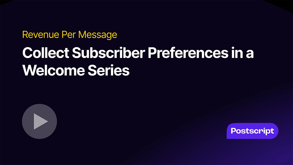 Collect subscriber preferences in a welcome series