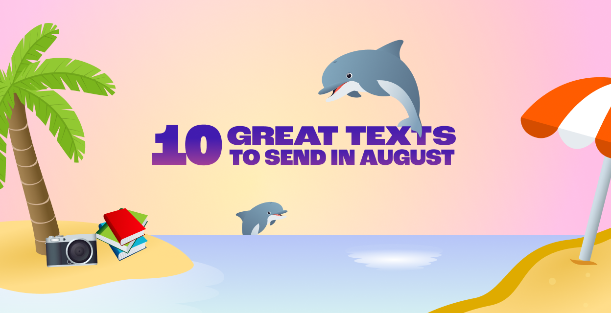 This One’s for the Ladies: 10 Texts to Send in August