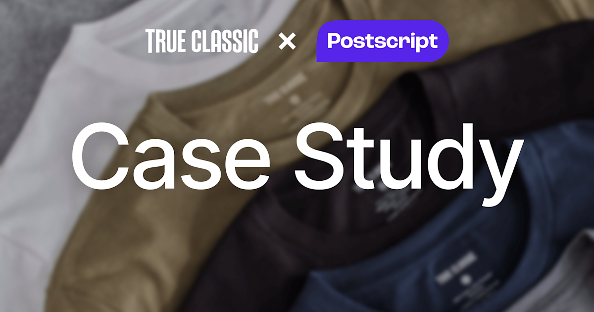 How True Classic Uses The Power of Data-Driven Marketing Using ...