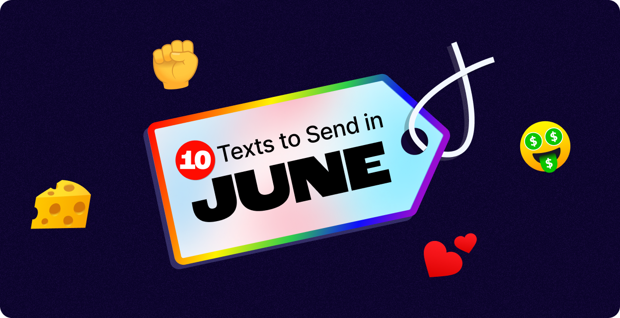 We Love Love! We Love Dads! We Love Cheese! 10 Texts to Send in June