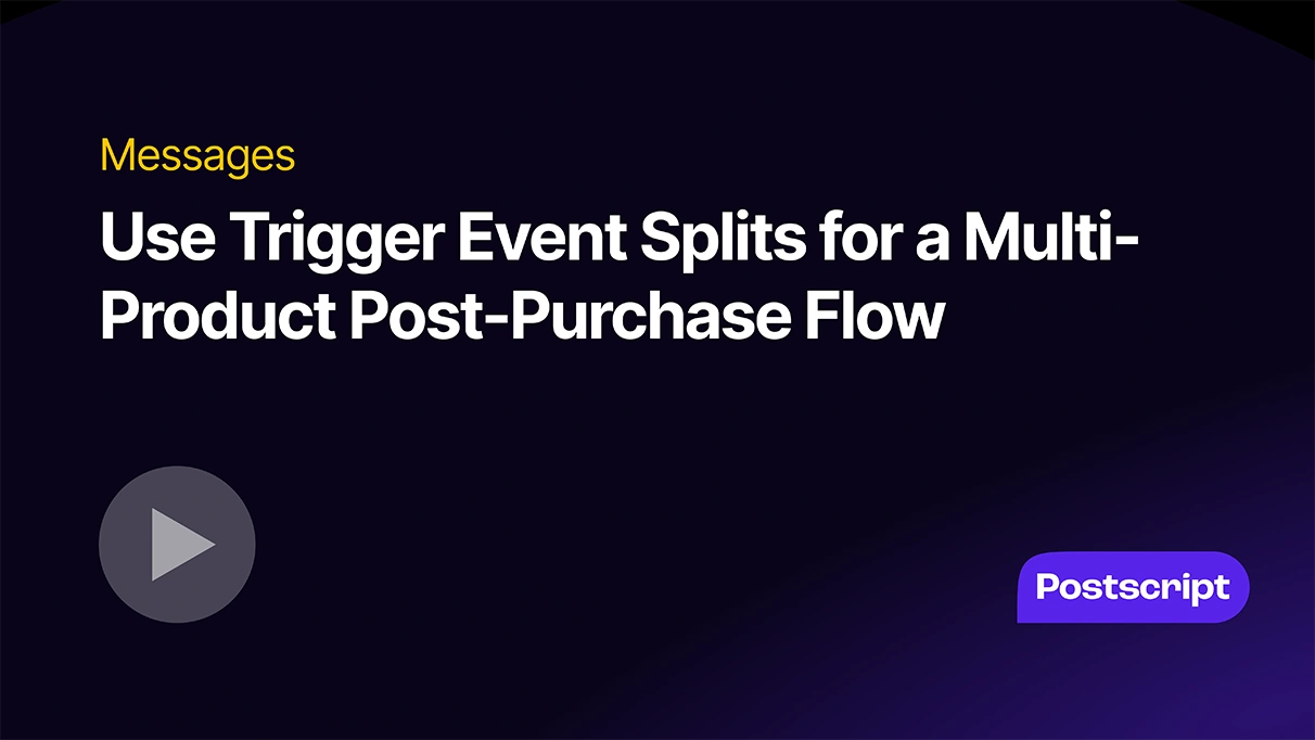 Use Trigger Event Splits for a multi-product post-purchase flow