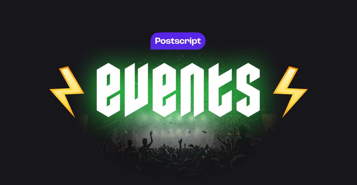 The Latest Virtual and IRL Postscript Events