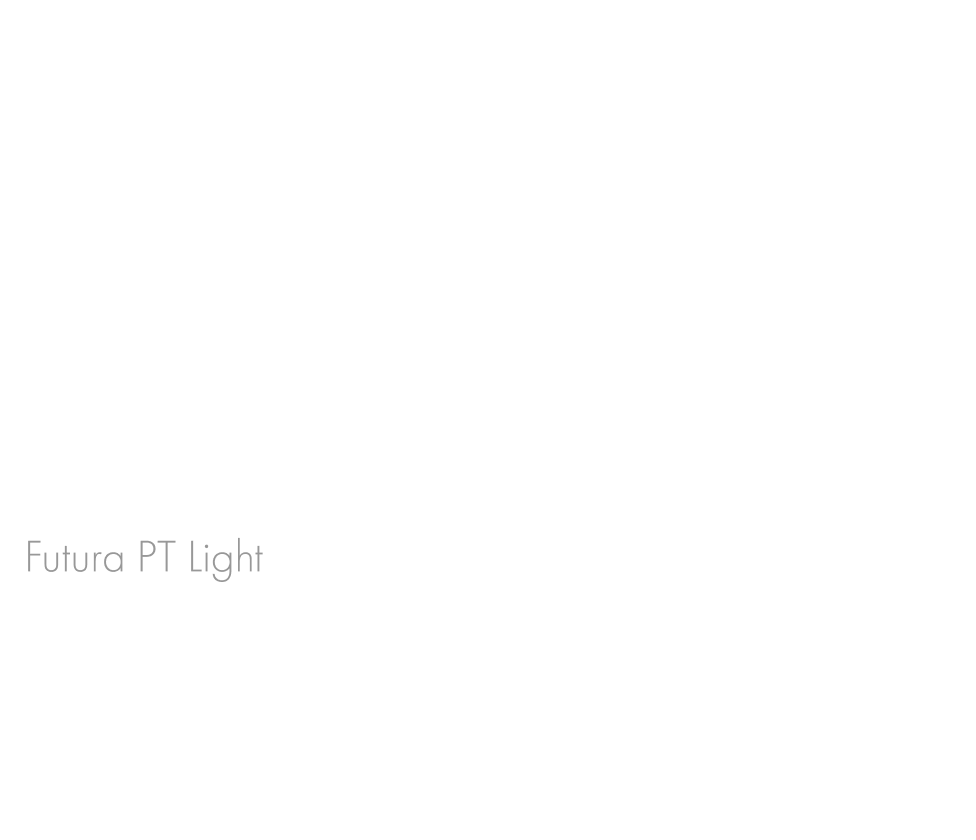 Primary Typefaces: Futura PT Light: Dark Theme