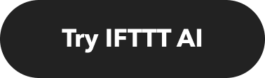 Try IFTTT AI