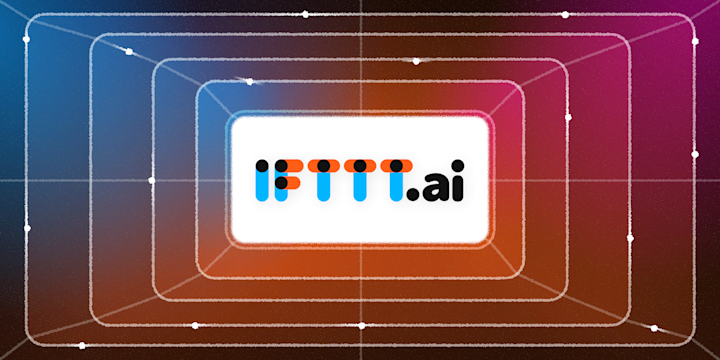 Welcome to IFTTT.ai: everything you need to get started