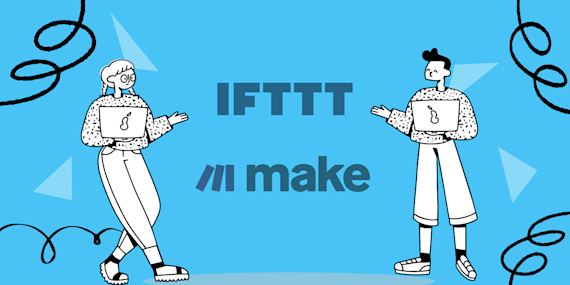 IFTTT vs Make: Which to Choose?