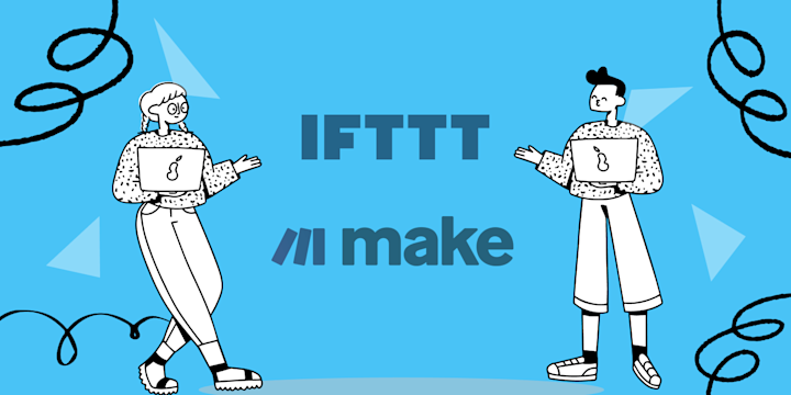 IFTTT vs Make: Which to Choose?