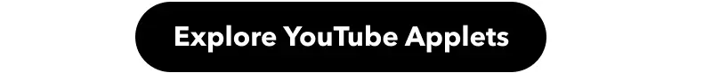 Explore YouTube Applets button