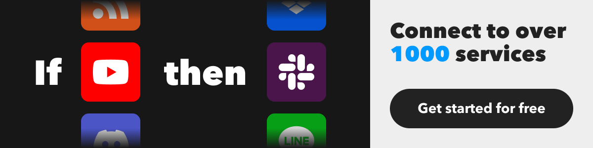 Connect to over 1000 services with IFTTT