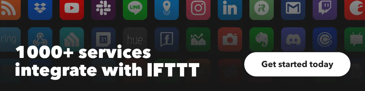 1000+ services integrate with IFTTT