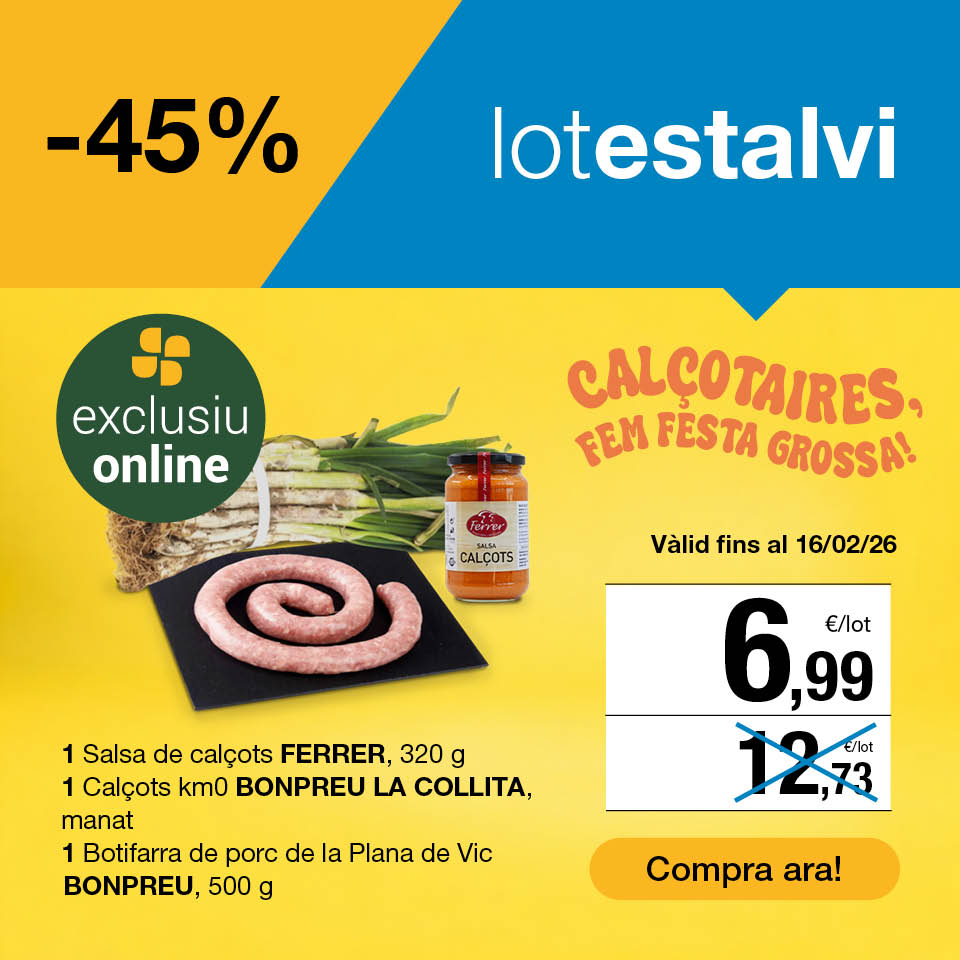 Fes clic aquí per veure el lot calçotada: 1 manat de calçots, 1 safata de botifarra de porc i 1 pot de salsa Ferrer pel preu de 6,99€. Oferta exclusiva online vàlida fins al 16/2/26. Compra ara!