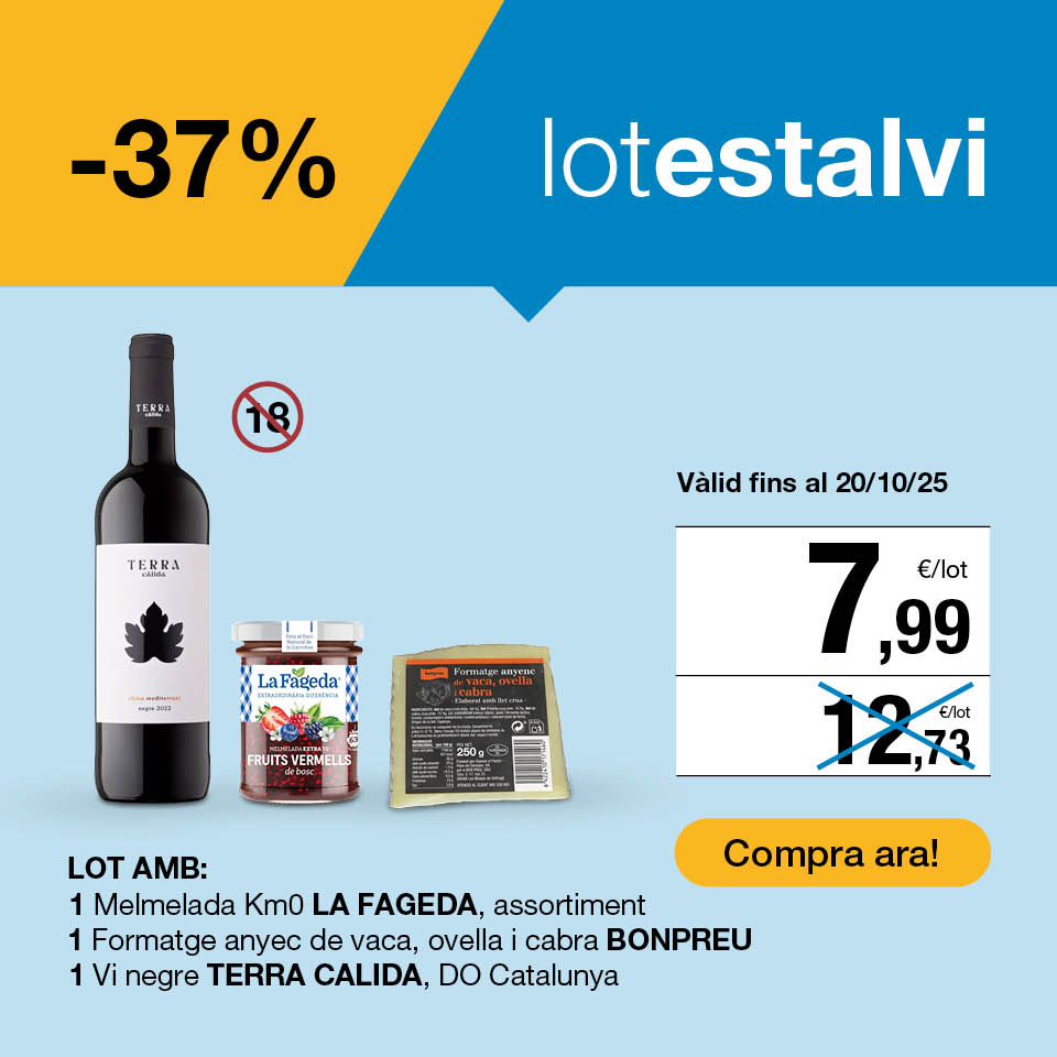 Lot estalvi: 1 melmelada Km0 La Fageda, 1 formatge anyenc de vaca, ovella i cabra Bonpreu, 1 vi negre Terra Càlida DO Catalunya, pel preu de 7,99€. Vàlid fins al 20/10/2025. Compra ara!