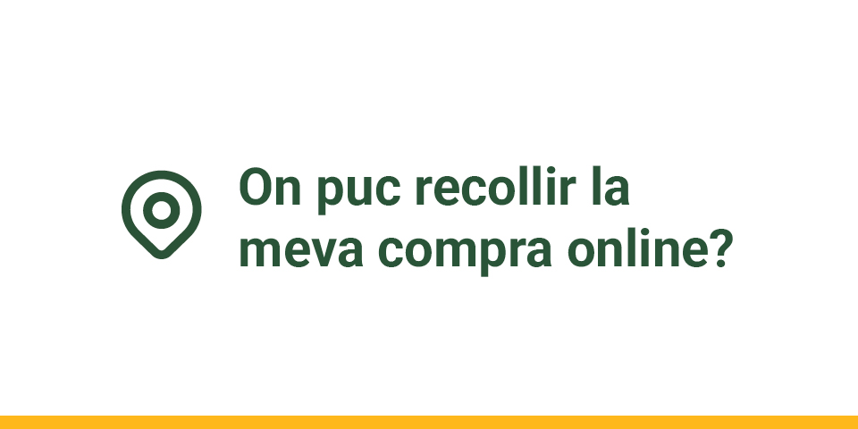 Fes clic aquí per consultar el punt de recollida de la compra online més proper a tu.