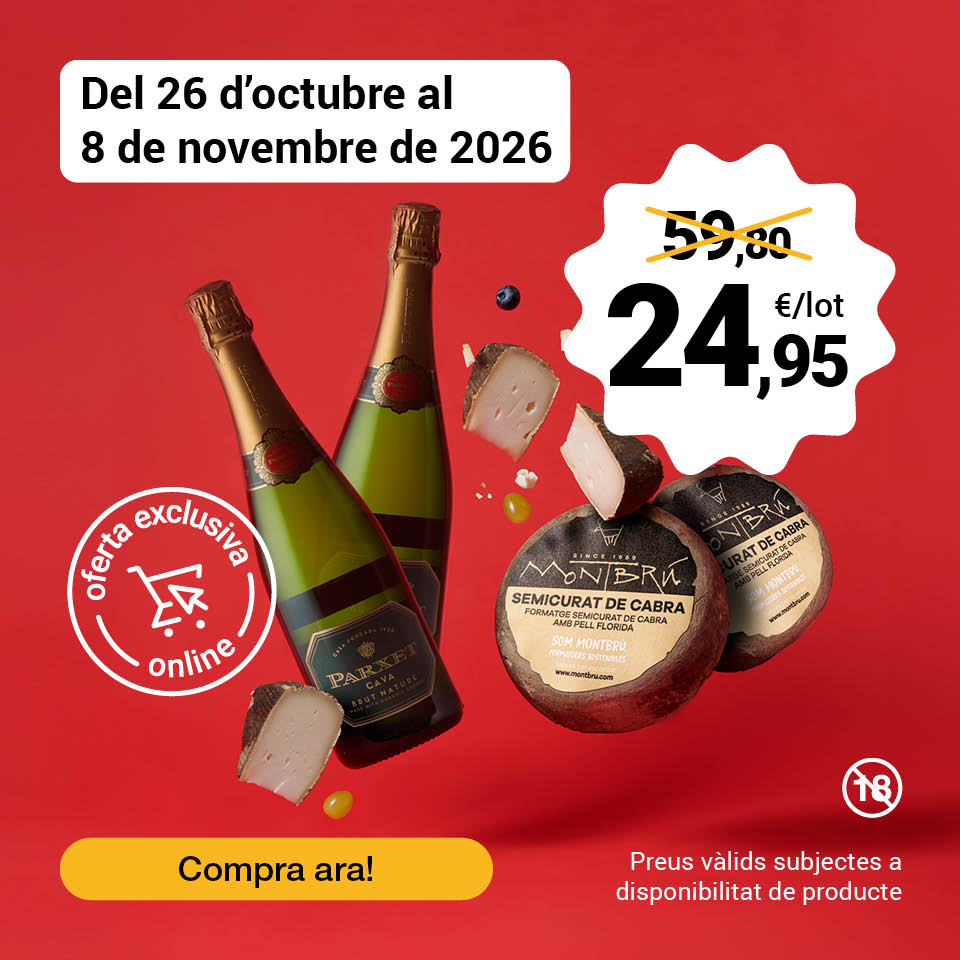 Avança't a Nadal comprant 2 formatges semicurats de cabra km0 Montbrú i 2 ampolles de cava Parxet brut nature per 24,95€/lot. Oferta exclusiva online vàlida fins al 8/11/2026. Preus vàlids subjectes a disponibilitat de producte.