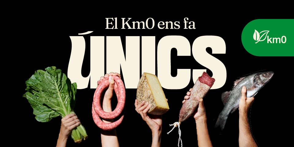 El km0 ens fa únics.