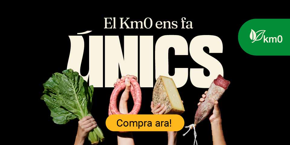 El km0 ens fa únics.