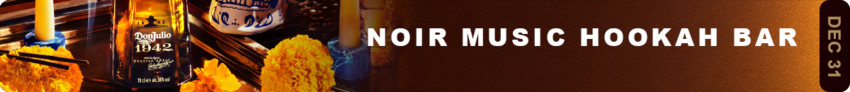 31 Dec NOIR MUSIC HOOKAH BAR