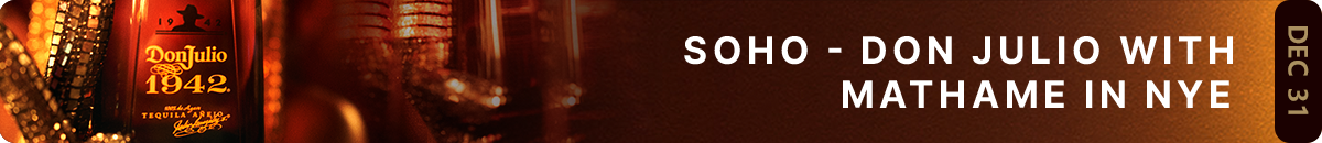 31 Dec SOHO - DON JULIO with Mathame in NYE