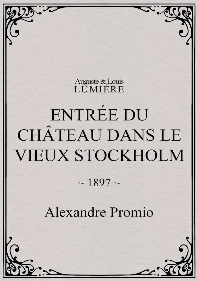 Filmo plakatas Entrée du château dans le vieux Stockholm (1897) – filmo plakatas | Framein