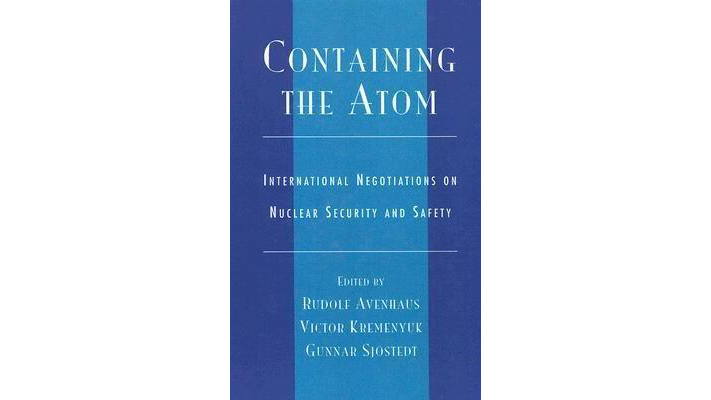 PIN Book | Containing the Atom: International Negotiations on Nuclear Security and Safety | cover