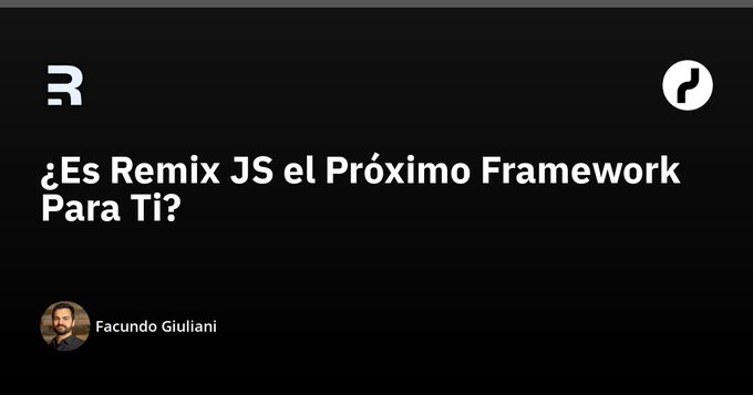 ¿Es Remix el Próximo Framework Para Ti?