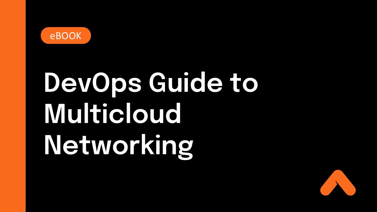 DevOps Guide to Multicloud Networking
