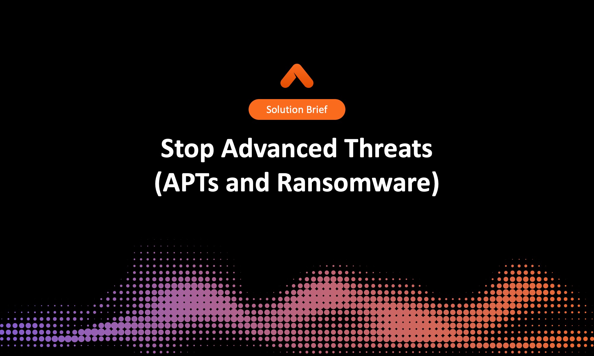 Stop Advanced Threats (APTs & Ransomware)  Resource Card