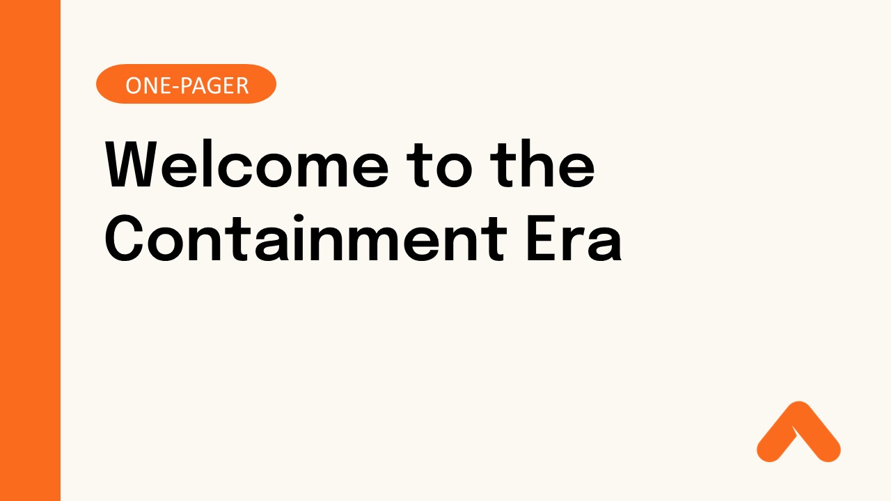 Welcome to the Containment Era One-Pager Resource Card