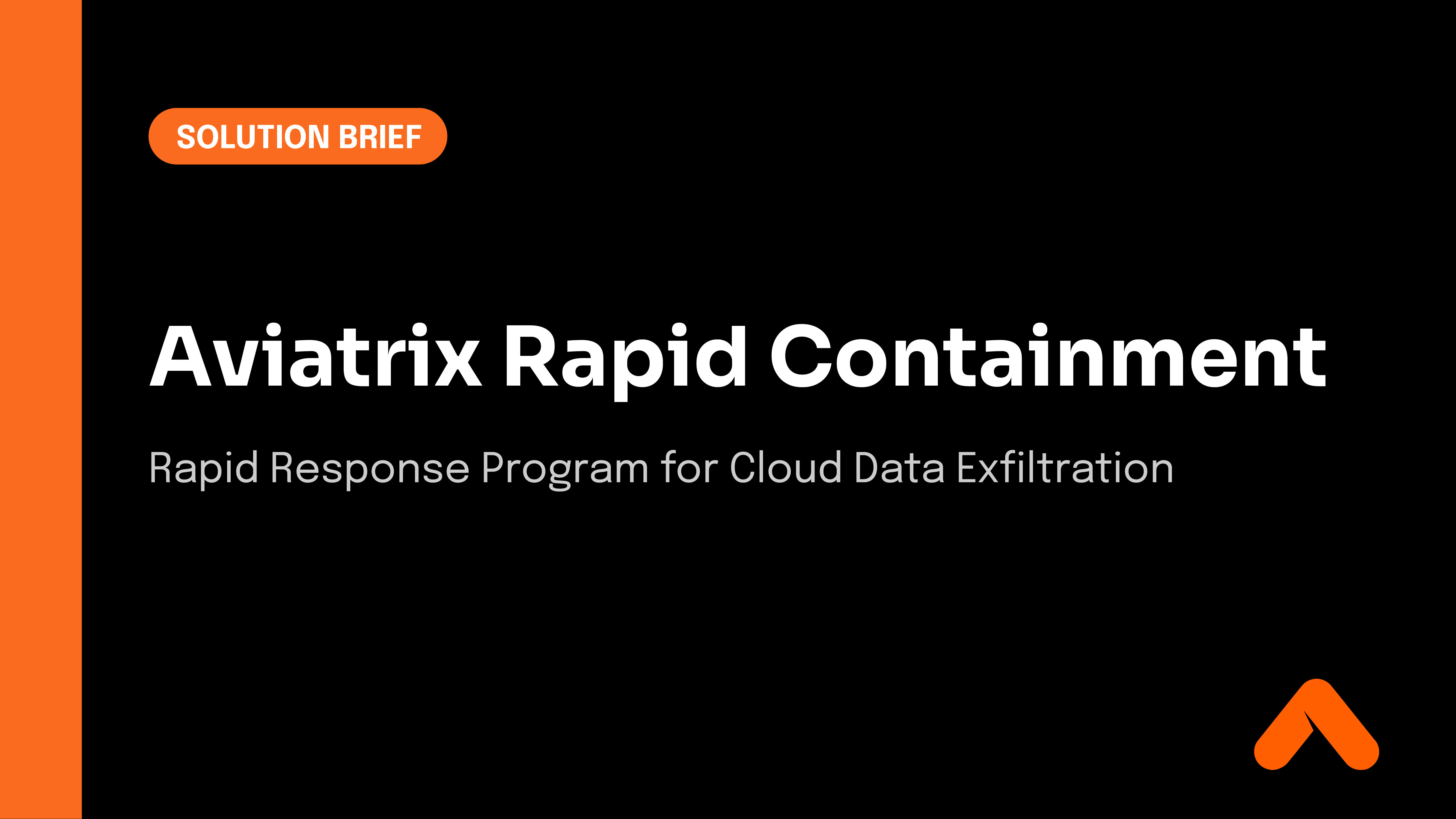 Aviatrix Rapid Containment: Rapid Response Program for Cloud Data Exfiltration