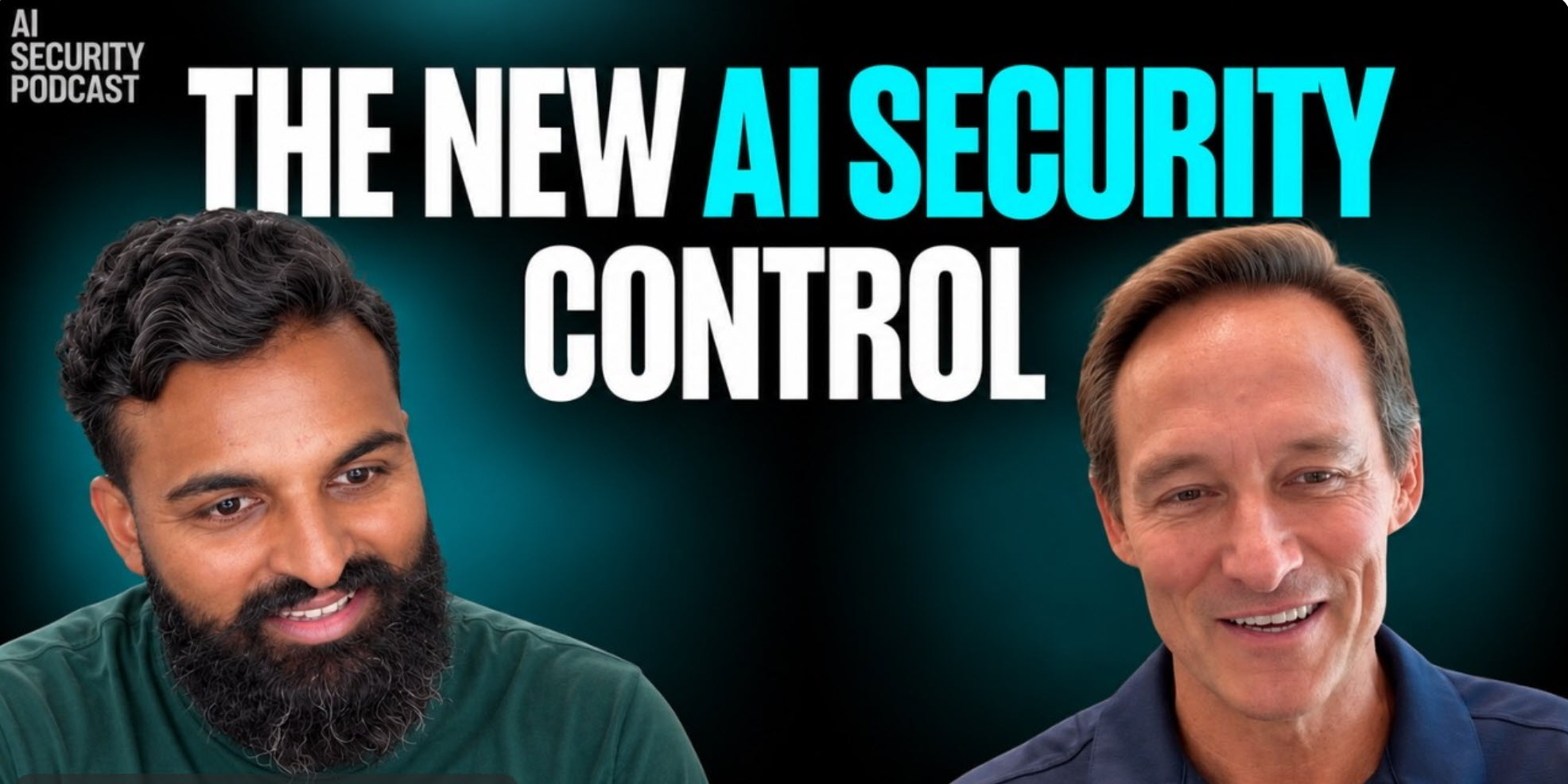 The New AI Security Control - AI Security Podcast with Ashish Rajan and Doug Merritt