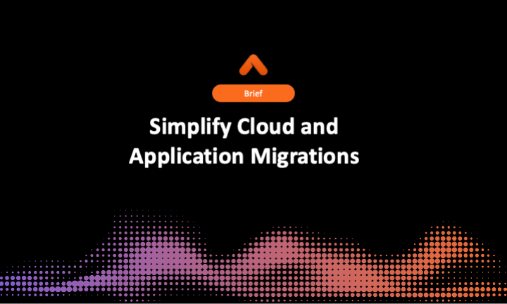 Simplify Cloud and Application Migrations