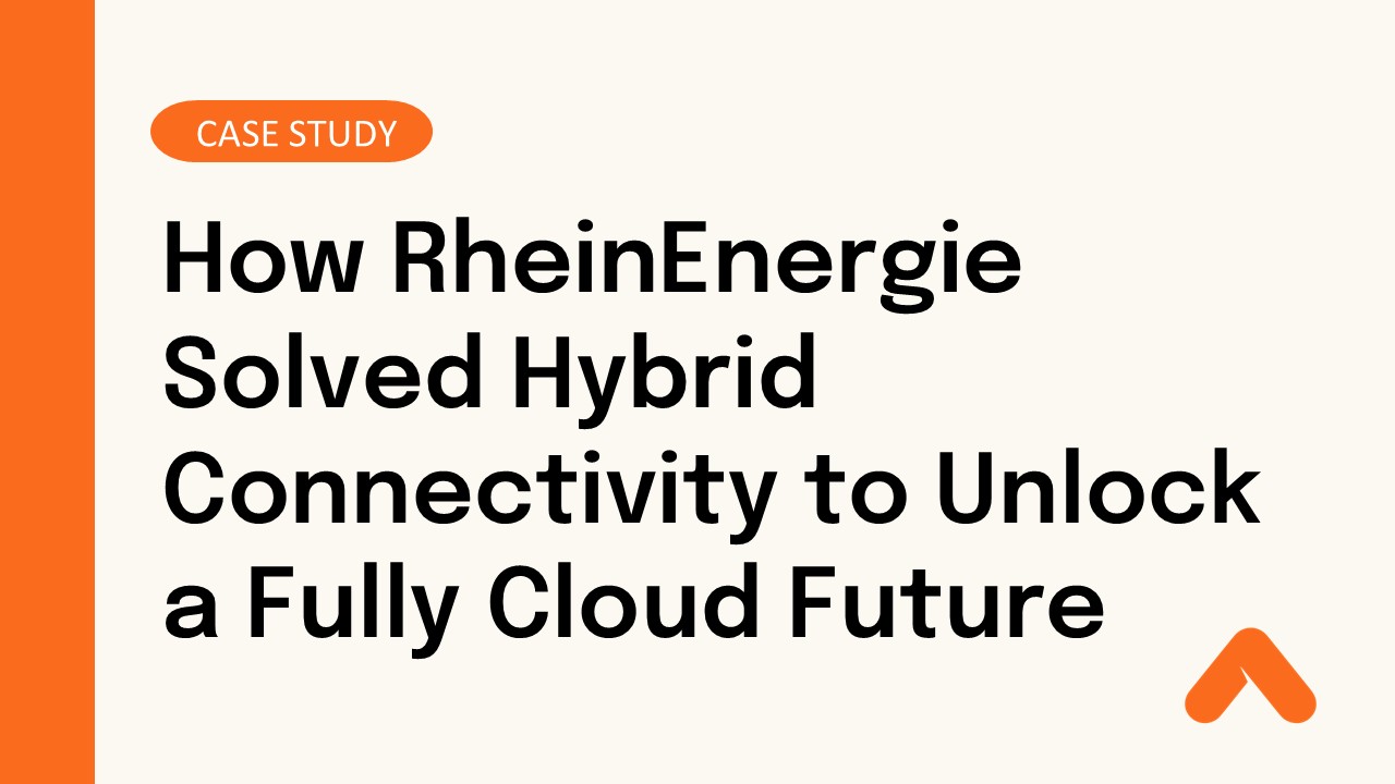 How RheinEnergie Solved Hybrid Connectivity to Unlock a Fully Cloud Future
