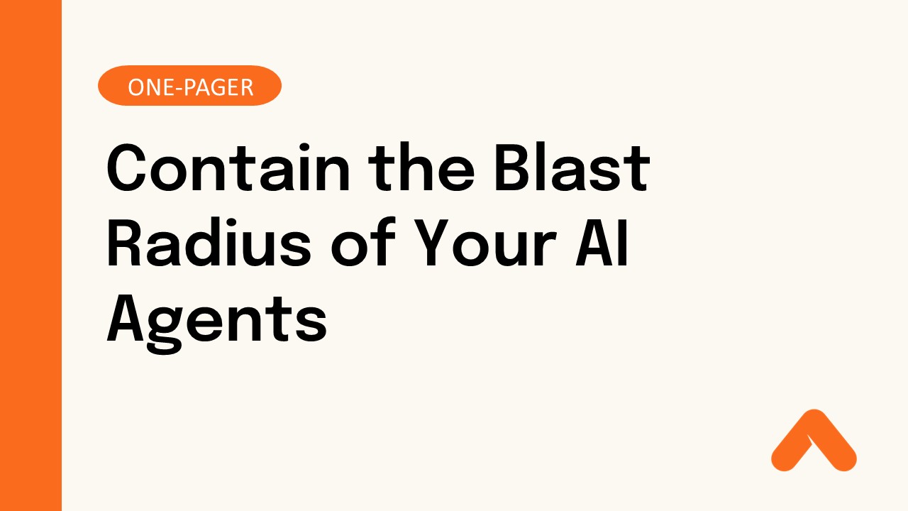Contain the Blast Radius of Your AI Agents Resource Card