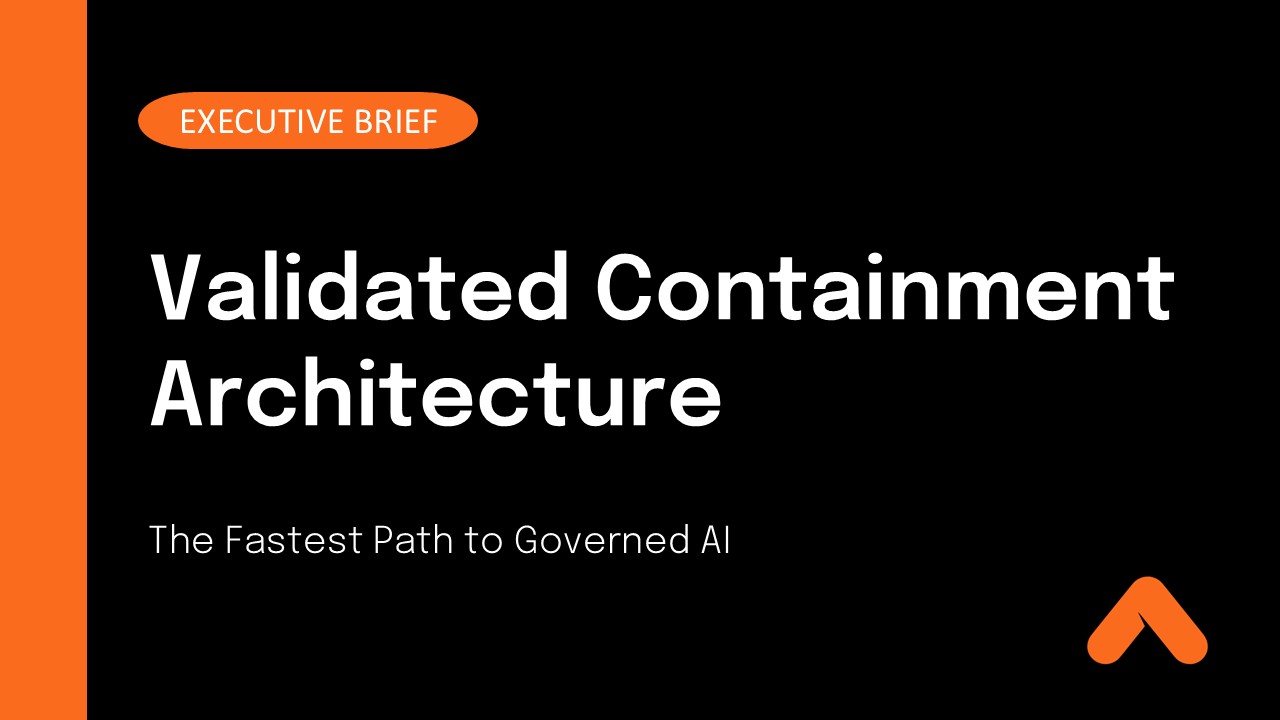 Validated Containment Architecture Executive Brief Resource Card