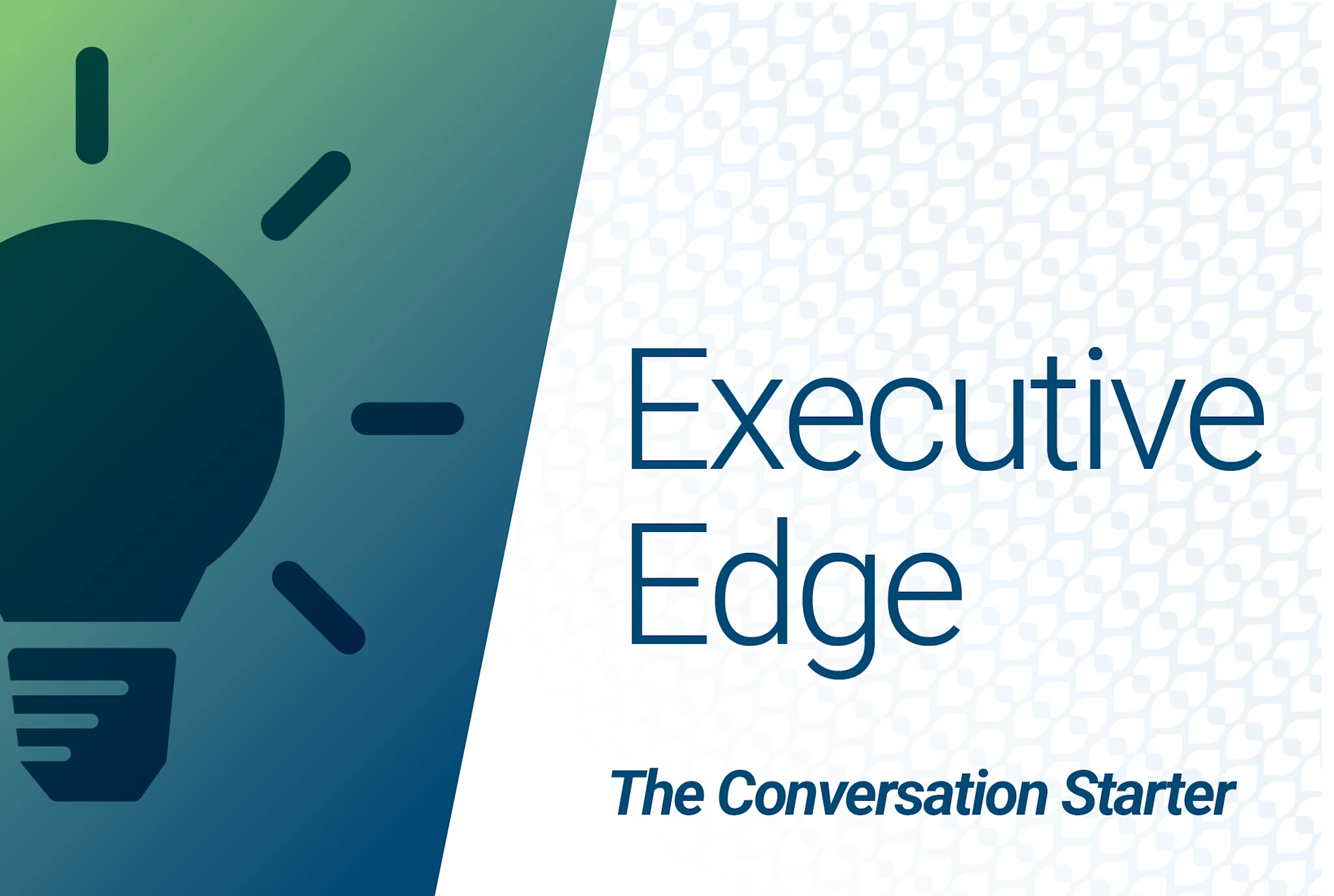 Graphic featuring a lightbulb icon and the text “Executive Edge” against a blue and white patterned background, representing a branded content series.


