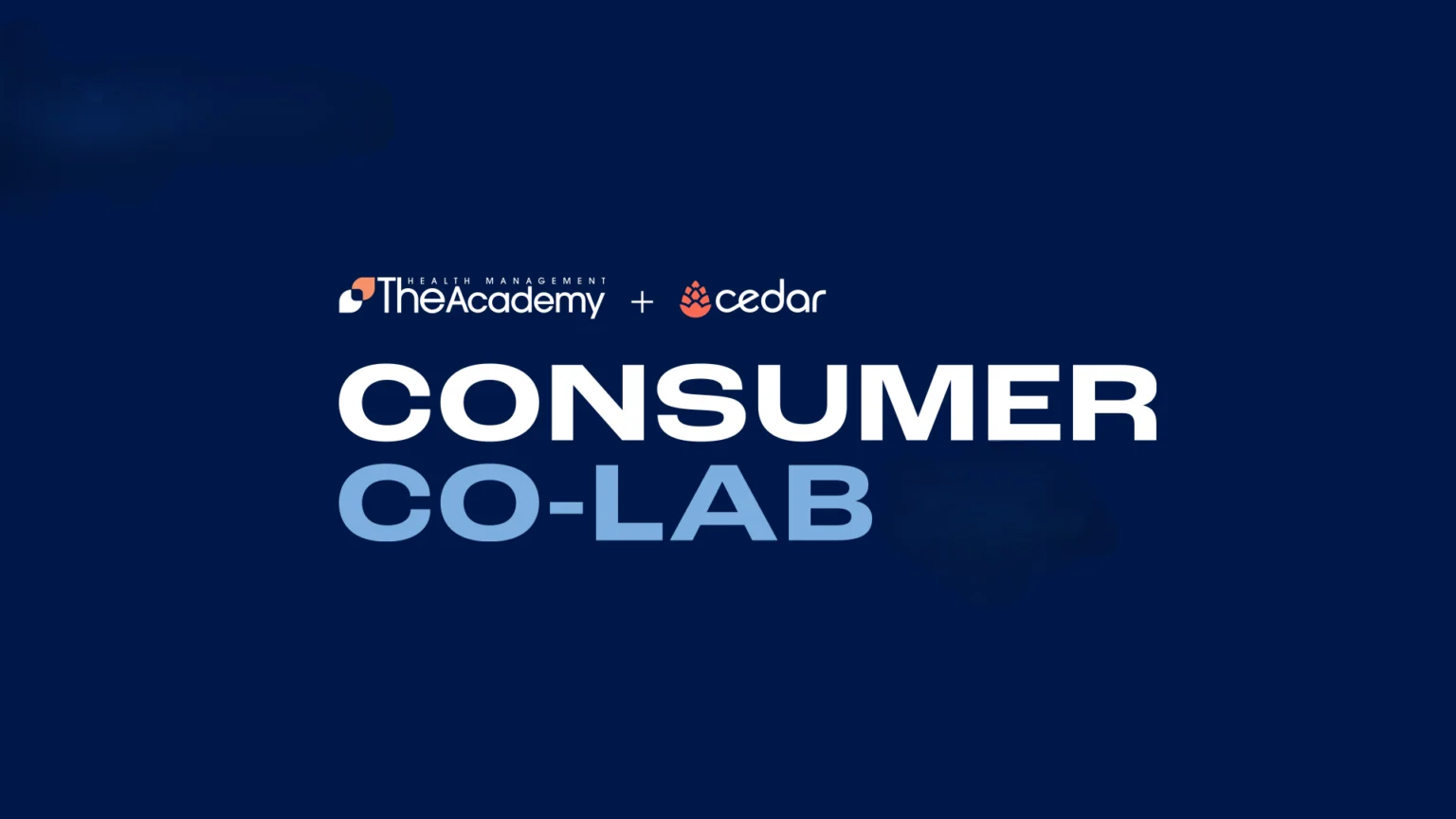 Dark blue graphic with The Academy and Cedar logos above bold white and blue text reading “Consumer Co-Lab.”
