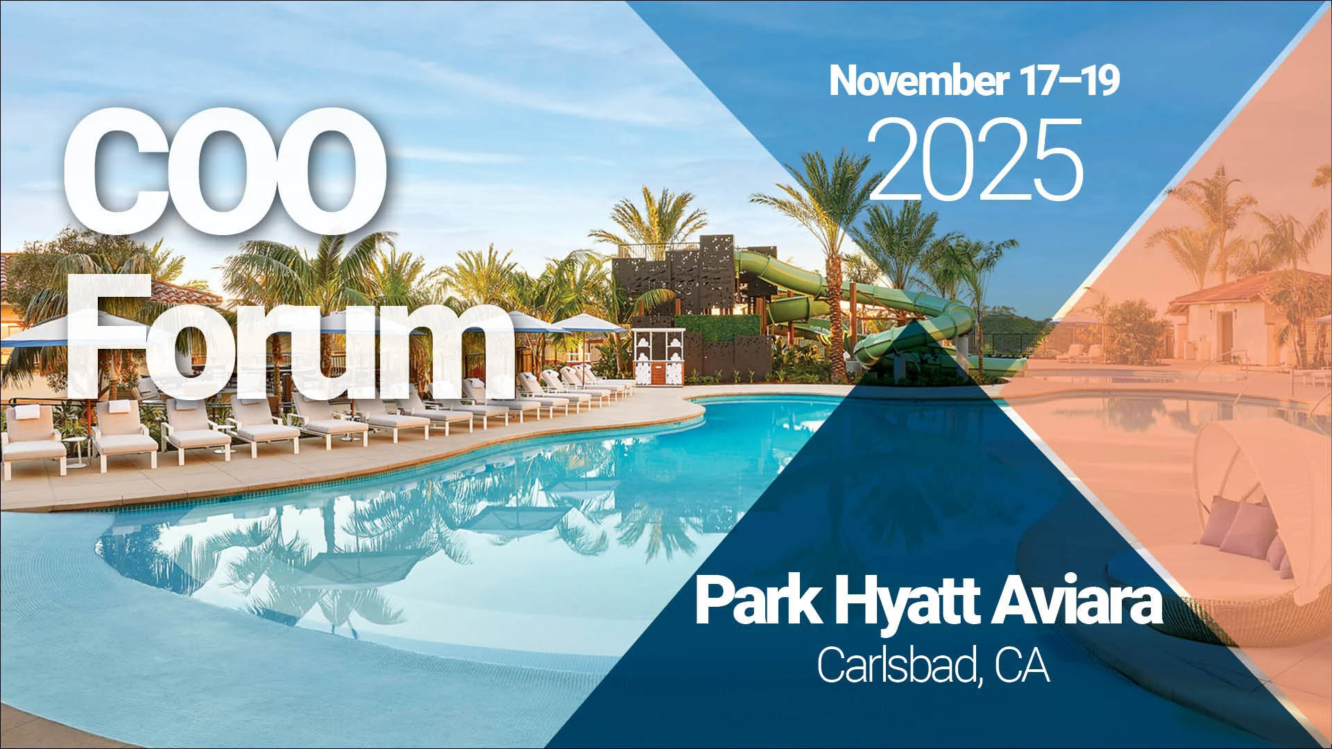 Promotional image for the COO Forum scheduled for November 17–19, 2025, at the Park Hyatt Aviara in Carlsbad, CA. The image shows a resort pool surrounded by lounge chairs and palm trees, with overlaid event details in bold text.