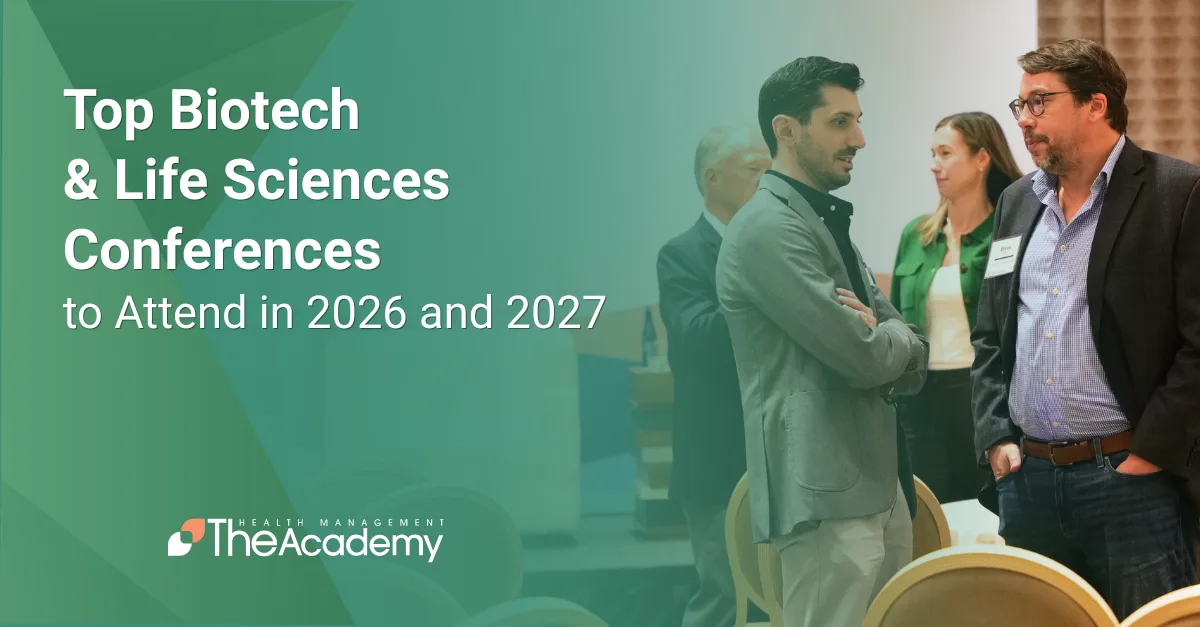Promotional graphic for Health Management The Academy highlighting the Top Biotech & Life Sciences Conferences to Attend in 2026 and 2027, featuring healthcare professionals networking at an industry event.