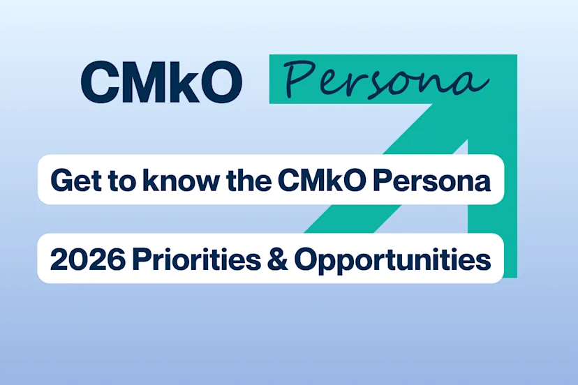 Graphic featuring the CMkO Persona with text reading Get to know the CMkO Persona and 2026 Priorities and Opportunities against a blue and teal background.
