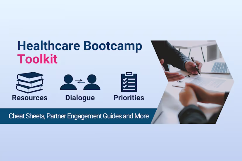 Infographic titled “Healthcare Bootcamp Toolkit,” featuring icons for resources, dialogue, and priorities, with a subtitle reading “Cheat Sheets, Partner Engagement Guides and More,” alongside an image of professionals reviewing documents.